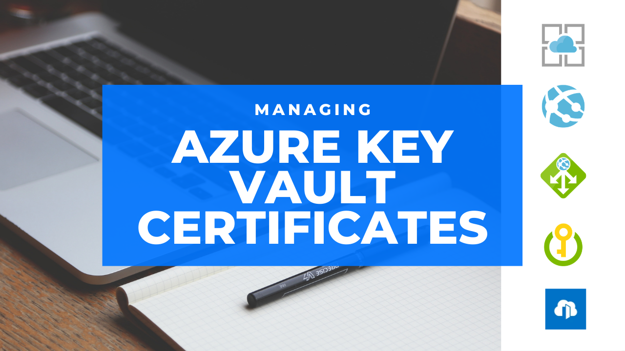 Managing Azure Key Vault Certificates