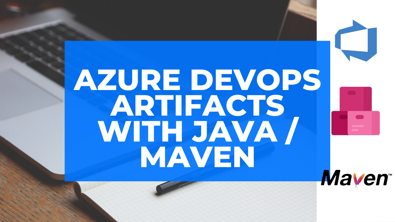 Using Azure DevOps Artifacts with Java/Maven